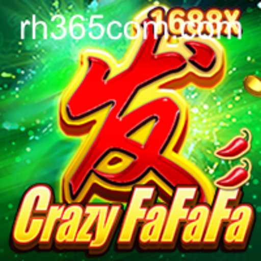 CrazyFaFaFa: Exploring the Thrilling World of RH 365