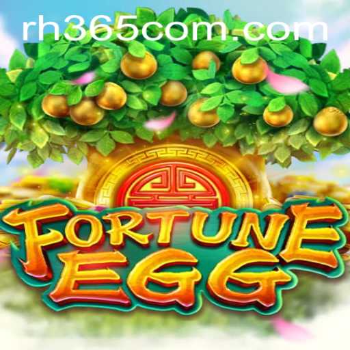 Unveiling FortuneEgg: A Comprehensive Guide to RH 365