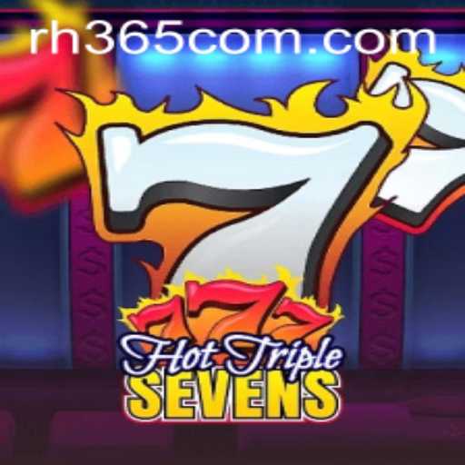 HotTripleSevens: A Comprehensive Guide to the Ultimate RH 365 Experience