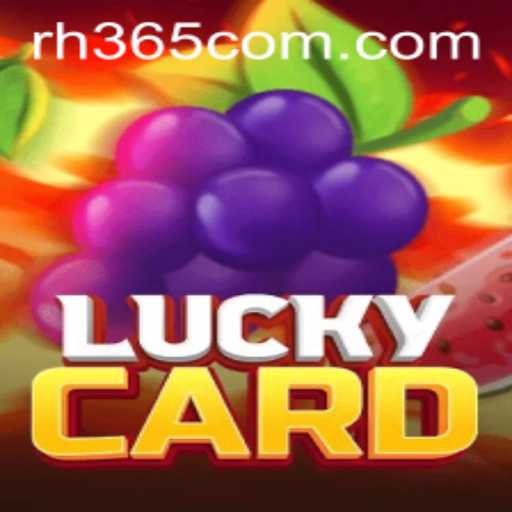 LuckyCard: A New Era of Card Gameplay with RH 365